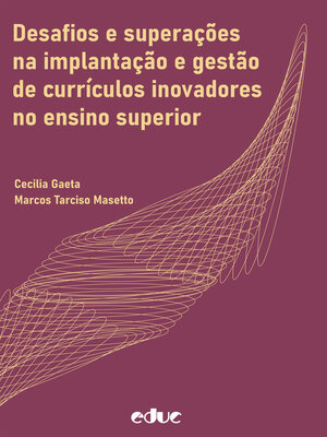 cover image of Desafios e superações na implantação e gestão de currículos inovadores no ensino superior